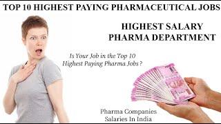 TOP 10 HIGHEST PAYING PHARMACEUTICAL JOBS - HIGHEST SALARY PHARMA DEPARTMENT