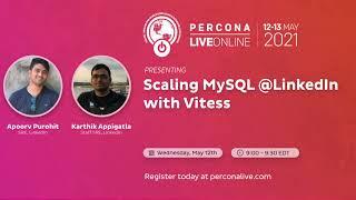 Apoorv Purohit and Karthik Appigatla - LinkedIn - Scaling MySQL @LinkedIn with Vitess - Percona Live