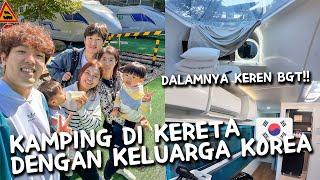 GLAMPING BERSAMA KELUARGA KOREA DI KERETA?!