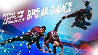 People Are Awesome Worldwide 2018 ‍️ BREAK DANCE  BBOYING  EDITION