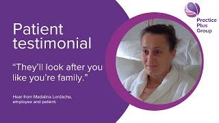 Employee and patient: Madalina's patient testimonial | Practice Plus Group Hospital, Southampton