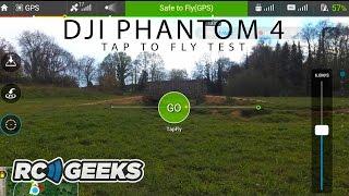 DJI Phantom 4 - Tap To Fly Test