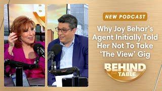 Why Joy Behar's Agent Initially Told Her Not To Take 'The View' Gig | Behind the Table, 1.8.25