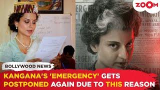 SHOCKING! Kangana Ranaut's 'Emergency' gets postponed again due to THIS reason