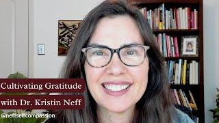 Cultivating Gratitude with Kristin Neff