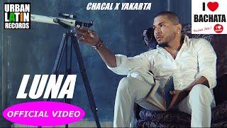 Chacal  Yakarta ► LUNA (Bachata Romantica - Bachata Urbana)