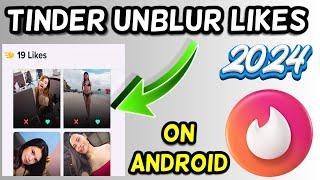 How to Unblur Tinder Likes on Android | See who likes you on Tinder