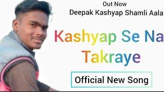 Kashyap Se Na Takraye ( Official Video ) New Song New 2023 !