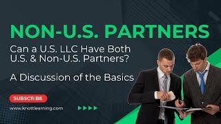 Can A Non-U.S. Person be a Partner in a U.S. LLC?