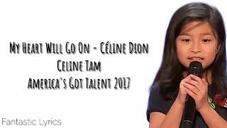 My Heart Will Go On (Céline Dion) - Celine Tam (LYRICS)- America's Got Talent 2017