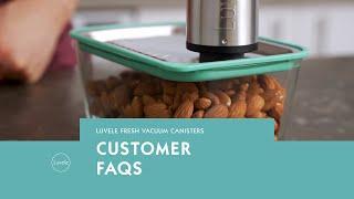 Luvele Fresh Vacuum Canisters: FAQs