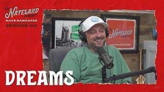 Nateland | Ep. #205 - Dreams