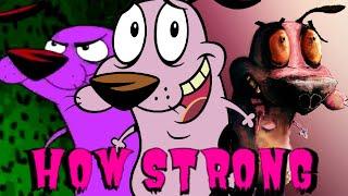 How Strong Is Courage The Cowardly Dog