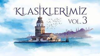 Klasik Türk Müziği Vol.3 | 1 Saat Enstrümantal Müzik | Classical Instrumental Turkish Music