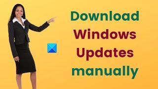 How to download Windows Updates manually offline in Windows 11/10