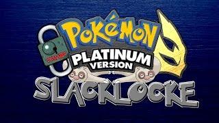 Pokemon Platinum: Slacklocke Rules W/ The Roshank Redemption!