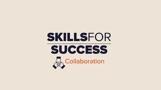 Skills for Success - Collaboration