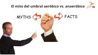 Mito del umbral aeróbico vs  anaeróbico