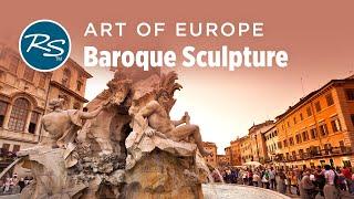 Art of Europe: Baroque Sculpture — Rick Steves Art Bite