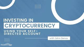 Investing in Cryptocurrency Using Your Self-Directed Account | NuView Trust Company