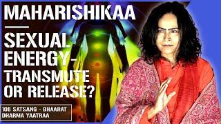 Maharishikaa | Transmuting sexual energy - for the 21st Century Man!