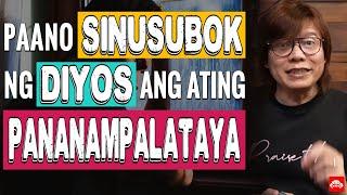 Paano Sinusubok Ng Diyos Ang Ating Pananampalataya