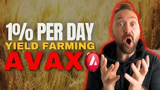 1% Per Day Yield Farming AVAX!? | Crypto Passive Income