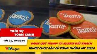 Thời sự toàn cảnh 20/10: Bánh quy Trump và Harris đắt khách trước cuộc bầu cử tổng thống Mỹ 2024