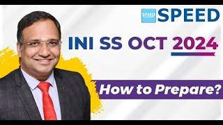 How to prepare INI SS Oct'2024 - By Dr.K. Vinayak Senthil., Managing Director - SPEED