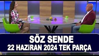 Söz Sende 22 Haziran 2024