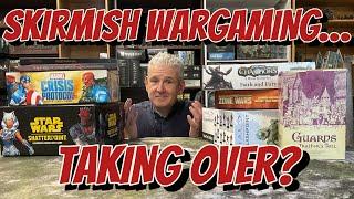 Is Skirmish Wargaming dominating the hobby?