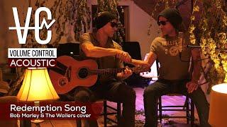 Volume Control Acoustic - "Redemption Song" Bob Marley & The Wailers cover