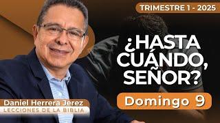 DANIEL HERRERA | LECCIÓN ESCUELA SABÁTICA | FEBRERO 9-2025