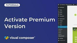 How to Activate the Premium Version of Visual Composer