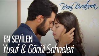 Yusuf & Gönül  Özel Kolaj - Beni Bırakma