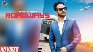 ROADWAYS - Beant Singh (OFFICIAL VIDEO) | New Punjabi Song 2019