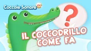 Il Coccodrillo come fa? - Italian Songs for children by Coccole Sonore