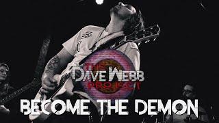 Become The Demon - The Dave Webb Project - (Official Video)