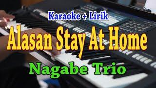 ALASAN STAY AT HOME [KARAOKE] NAGABE TRIO