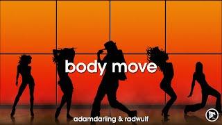 AdamDarling & RadWulf - Body Move