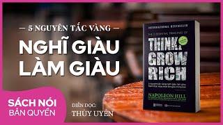 [Sách nói] Think And Grow Rich - 5 Nguyên Tắc Vàng Nghĩ Giàu Làm Giàu | Thùy Uyên