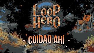 Cuidao Ahí... Loop Hero