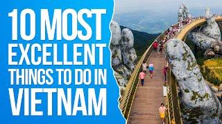 10 Most Excellent Things To Do In Vietnam