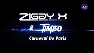 ZIGGY X & Timbo - Carneval De Paris  [01/2024]
