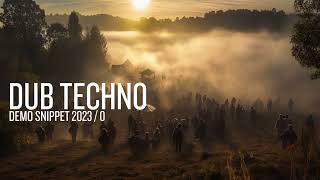 Dub Techno Demo 2023/ 0 by Andreas Roet