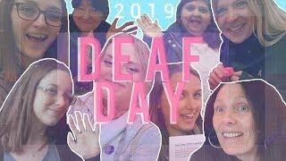  DEAF DAY (LONDON TRIP 2019) 