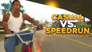 GTA San Andreas - CASUAL VS. SPEEDRUN (T01E01) - DE VOLTA Á COSTA OESTE