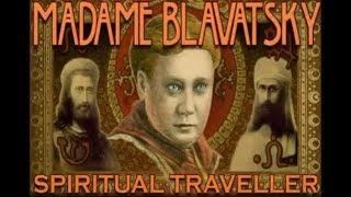 Helena Petrovna Blavatsky  Spiritual Traveler