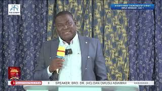 Agona Ahanta Churches of Christ Revival Lectureship - Day 1 (22/08/24) by Bro. Dr. Dan Owusu Asiamah