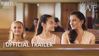 Learning to Love | Pure Flix Original | Official Trailer